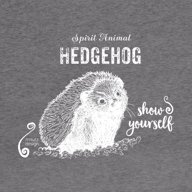 Spirit animal Hedgehog white - show yourself by mnutz